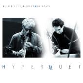 hit download HYPERDUET    Luigi Cinque & Alireza Mortazavi
