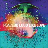 hit download Loud Like Love    Placebo