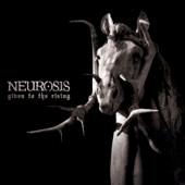 hit download Given to the Rising    Neurosis