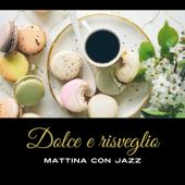 hit download Dolce e risveglio mattina con jazz    Rilassante Accademia Di Musica Jazz