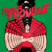 hit download Francis Trouble    Albert Hammond Jr