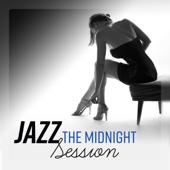 hit download Jazz - The Midnight Session: The Most Seductive, Smooth & Romantic Jazz Music    Jazz Music Collection & Smooth Jazz Music Academy