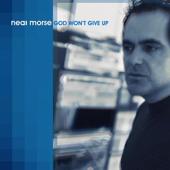 hit download God Won t Give Up    Neal Morse