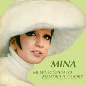 hit download Mi sei scoppiato dentro il cuore    Mina