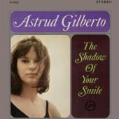 hit download The Shadow of Your Smile    Astrud Gilberto