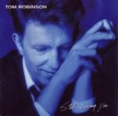 hit download Still Loving You    Tom Robinson