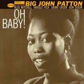 hit download Oh Baby!    Big John Patton
