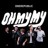 hit download Oh My My (Deluxe)    OneRepublic