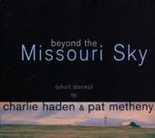 hit download Beyond the Missouri Sky (Short Stories)    Charlie Haden & Pat Metheny