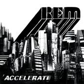 hit download Accelerate    R.E.M.