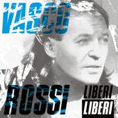 hit download Liberi Liberi (Remastered 2017)    Vasco Rossi