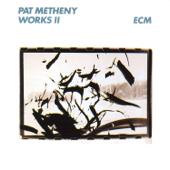 hit download Works II    Pat Metheny