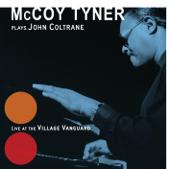 hit download McCoy Tyner Plays John Coltrane - Live at the Village Vanguard    McCoy Tyner
