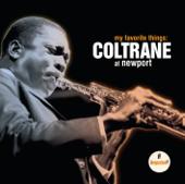 hit download My Favorite Things: Coltrane At Newport (Live)    John Coltrane