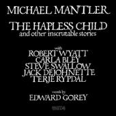 hit download The Hapless Child and Other Inscrutable Stories    Michael Mantler