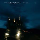 hit download Dark Eyes    Tomasz Stanko Quintet