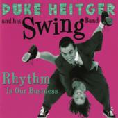 hit download Rhythm Is Our Business    Duke Heitger and His Swing Band