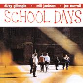 hit download School Days    Dizzy Gillespie