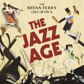 hit download The Jazz Age    The Bryan Ferry Orchestra