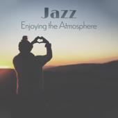 hit download Jazz: Enjoying the Atmosphere, Smooth Jazz Bar, Relaxing Chillin’ & Groovin’    Morning Jazz Background Club & Jazz Instrumental Relax Center