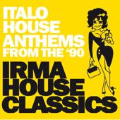 hit download Irma House Classics (Italo House Anthems from The  90)    Artisti Vari