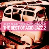hit download The Best of Acid Jazz, Vol. 2 (Jazz Funk Soul Acid Groove)    Artisti Vari