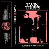 hit download Part Time Punks Session - EP    Twin Tribes