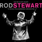 hit download You re In My Heart: Rod Stewart (with the Royal Philharmonic Orchestra)    Rod Stewart