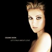 hit download Let s Talk About Love    Céline Dion