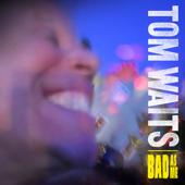 hit download Bad As Me (Deluxe Edition)    Tom Waits