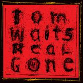 hit download Real Gone (Remastered)    Tom Waits