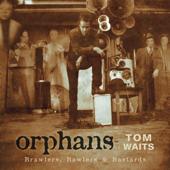 hit download Orphans: Brawlers, Bawlers & Bastards (Remastered)    Tom Waits