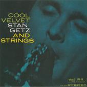 hit download Cool Velvet: Stan Getz and Strings    Stan Getz