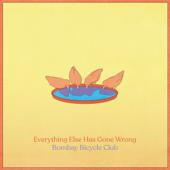 hit download Everything Else Has Gone Wrong    Bombay Bicycle Club
