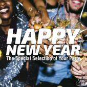 hit download Happy New Year (The Special Selection of Your Party)    Various Artists