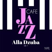 hit download Jazz Cafe Vol. 1    Alla Dzuba