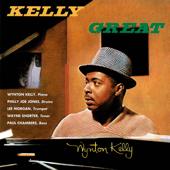 hit download Kelly Great (feat. Lee Morgan, Paul Chambers, Philly Joe Jones & Wayne Shorter)    Wynton Kelly