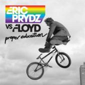 hit download Proper Education - EP    Eric Prydz & Floyd