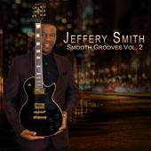 hit download Smooth Grooves, Vol. 2    Jeffery Smith