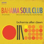 hit download Bohemia After Dawn    The Bahama Soul Club