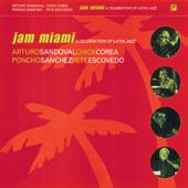 hit download Jam Miami: A Celebration Of Latin Jazz (Live)    Arturo Sandoval, Chick Corea, Poncho Sanchez & Pete Escovedo