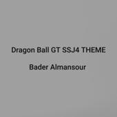 hit download Dragon Ball GT SSJ4 Theme    Bader Almansour