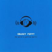 hit download The World Is Getting Smaller    Snarky Puppy