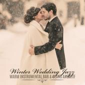 hit download Winter Wedding Jazz: Warm Instrumental Bar & Nuptial Aperitif, Retro Soft Wedding Mood    Instrumental Wedding Music Zone