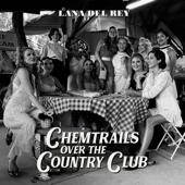 hit download Chemtrails Over the Country Club    Lana Del Rey