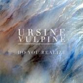 hit download Do You Realize    Ursine Vulpine