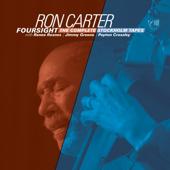 hit download Foursight - The Complete Stockholm Tapes    Ron Carter