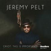 hit download GRIOT: THIS IS IMPORTANT!    Jeremy Pelt