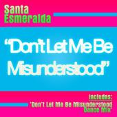 hit download Don t Let Me Be Misunderstood    Santa Esmeralda