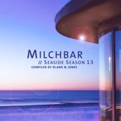 Blank & Jones-Milchbar - Seaside Season 13 Blank & Jones-Milchbar - Seaside Season 13